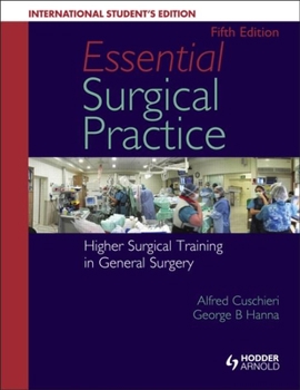 Paperback Essential Surgical Practice: Higher Surgical Training in General Surgery: Fifth Edition Book