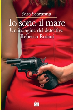 Paperback Io sono il mare: Un'indagine del detective Rebecca Rubini [Italian] Book