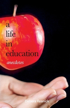 Paperback A Life in Education: Anecdotes Book