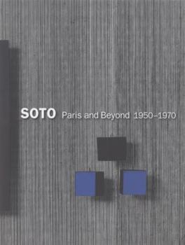 Hardcover Soto: Paris and Beyond, 1950-1970 Book