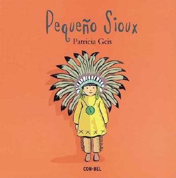 Hardcover Pequeno Sioux = Little Sioux [Spanish] Book