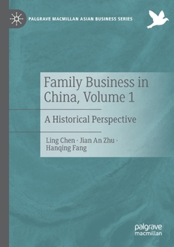 Paperback Family Business in China, Volume 1: A Historical Perspective Book