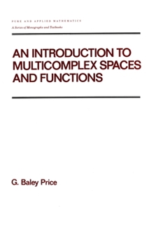 Hardcover An Introduction to Multicomplex SPates and Functions Book