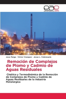 Paperback Remoción de Complejos de Plomo y Cadmio de Aguas Residuales [Spanish] Book