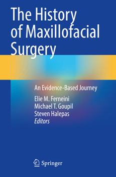 Paperback The History of Maxillofacial Surgery: An Evidence-Based Journey Book