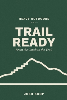 Paperback Trail Ready: From the Couch to the Trail Book