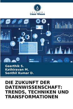 Paperback Die Zukunft Der Datenwissenschaft: Trends, Techniken Und Transformationen [German] Book