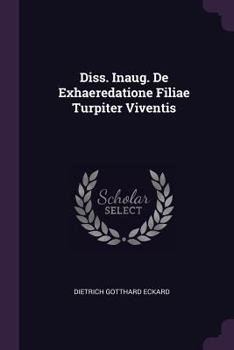 Paperback Diss. Inaug. de Exhaeredatione Filiae Turpiter Viventis Book
