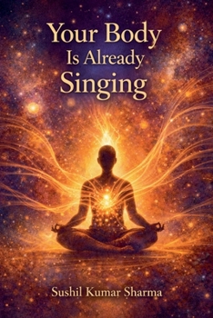Paperback Your Body is Already Singing Book