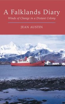 Hardcover A Falklands Diary: Winds of Change in a Distant Colony Book