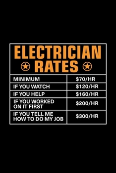 Paperback Electrician Rates: Lined Journal, 120 Pages, 6x9 Sizes, Funny Electrician Notebook Gift For Electricians Book