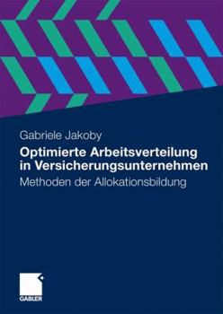 Paperback Optimierte Arbeitsverteilung in Versicherungsunternehmen: Methoden Der Allokationsbildung [German] Book