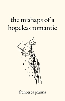 Paperback The mishaps of a hopeless romantic Book