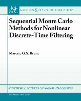 Paperback Sequential Monte Carlo Methods for Nonlinear Discrete-Time Filtering Book