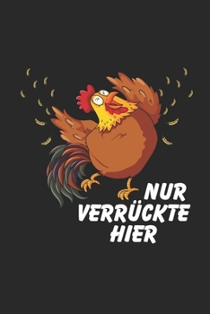 Nur Verrückte Hier: Notizbuch/Tagebuch/Organizer/120 Karierte Seiten/ 6x9 Zoll (German Edition)