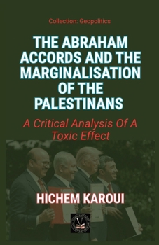 The Abraham Accords and the Marginalisation of the Palestinians
