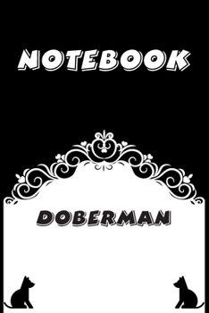 Doberman Notebook : Black and White Notebook , Decorative Journal for Doberman Lover : Notebook /Journal Gift,Black and White,100 Pages, 6x9, Soft Cover, Mate Finish