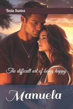 Manuela: The difficult art of being happy (Blood Bonds)