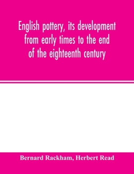 Paperback English pottery, its development from early times to the end of the eighteenth century Book