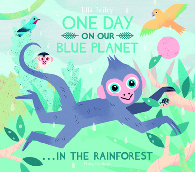 Hardcover One Day on Our Blue Planet: In the Rainforest Book