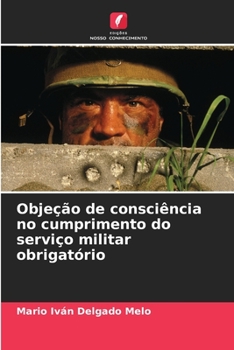 Objeção de consciência no cumprimento do serviço militar obrigatório (Portuguese Edition)