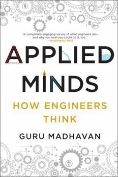 Paperback Applied Minds: How Engineers Think Book