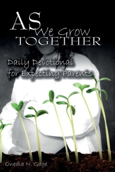 Paperback As We Grow Together Daily Devotional for Expectant Couples Book