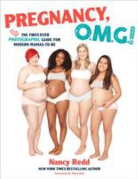 Paperback Pregnancy, Omg!: The First Ever Photographic Guide for Modern Mamas-To-Be Book