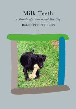 Paperback Milk Teeth: A Memoir of a Woman and Her Dog Book