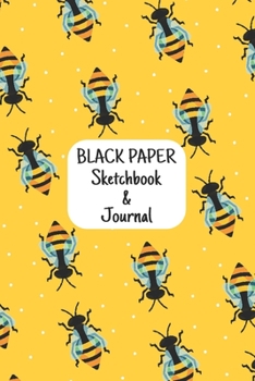 Paperback Black Paper Sketchbook & Journal: Bee Pattern Black Paper Sketchbook Journal for Drawing and Writing with Gel Bright Color Pens Book