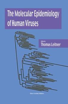 Hardcover The Molecular Epidemiology of Human Viruses Book