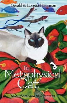 Paperback The Metaphysical Cat: Tales of Cats and Their Humans Book