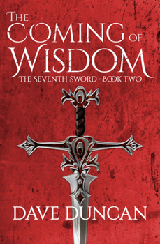 The Coming of Wisdom - Book #2 of the Seventh Sword