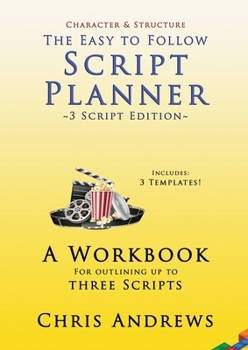 Paperback Script Planner: A workbook for Outlining 3 Scripts: 3-script edition Book