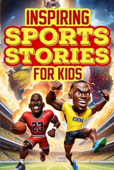 Inspiring Sports Stories for Kids: Colorful Tales of Courage: Inspirational Journey of Young Athletes