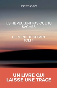 Paperback Ils Ne Veulent Pas Que Tu Saches [French] Book