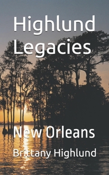 Highlund Legacies: New Orleans