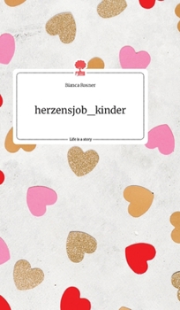 Hardcover herzensjob_kinder. Life is a Story - story.one [German] Book