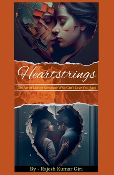 Paperback Heartstrings: The Art of Loving Someone Who Can't Love You Back Book