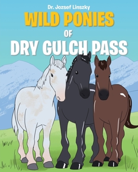 Paperback Wild Ponies of Dry Gulch Pass Book