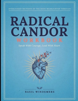 Paperback Overlooked Section Of The Book Highlighted Through Radical Candor: Speak With Courage, Lead With Heart Book