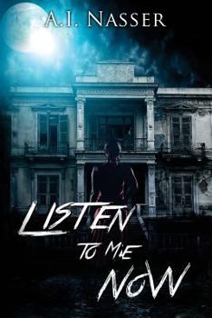 Paperback Listen to Me Now: Supernatural Horror with Scary Ghosts & Haunted Houses Book