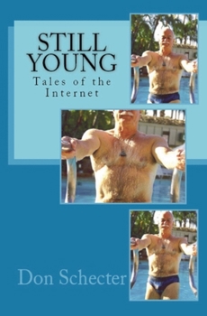 Paperback Still Young - Tales of the Internet Book