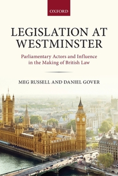 Paperback Legislation at Westminster: Parliamentary Actors and Influence in the Making of British Law Book