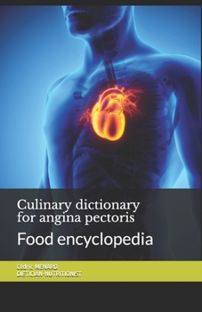 Paperback Culinary dictionary for angina pectoris: Food encyclopedia Book