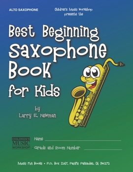 Paperback Best Beginning Saxophone Book for Kids: Beginning to Intermediate Saxophone Method Book for Students and Children of All Ages Book