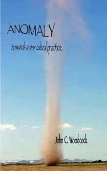 Paperback Anomaly: towards a new cultural practice Book