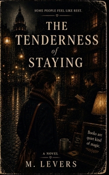 Paperback The Tenderness of Staying Book