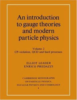 Paperback An Introduction to Gauge Theories and Modern Particle Physics 2 Volume Paperback Set Book