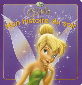 Paperback La fée Clochette, MON HISTOIRE DU SOIR [French] Book